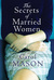 The Secrets Of Married Women by Carol Mason