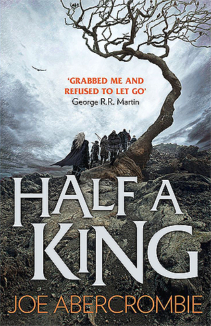 Half a King (Shattered Sea #1) – Joe Abercrombie Half a King (Shattered Sea #1) – Joe Abercrombie