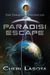 Paradisi Escape Paradisi Chronicles (Paradisi Exodus #1) by Cheri Lasota