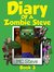 Diary of a Zombie Steve #3 (Diary of a Zombie Steve #3) by M.C. Steve