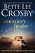 Memory House (Memory House, #1) by Bette Lee Crosby