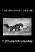The Shadows Revive (Shadows, #3) by Kathleen Marentes