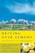 Driving Over Lemons An Optimist in Andalucía by Chris Stewart