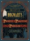 Racconti di Hogwarts: prodezze e passatempi pericolosi