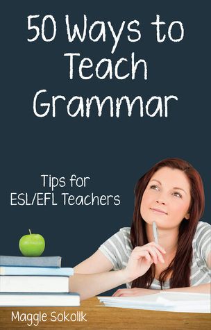 fifty-ways-to-teach-grammar-tips-for-esl-efl-teachers