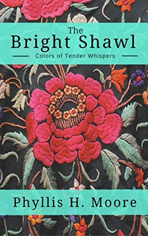 The Bright Shawl Colors Of Tender Whispers By Phyllis H