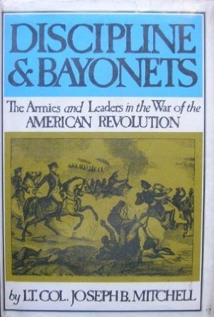 discipline-and-bayonets-the-armies-and-leaders-in-the-war-of-the-american-revolution