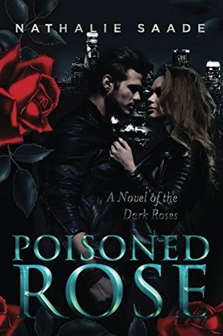 Poisoned Rose (Dark Roses Book 1) by Nathalie Saade