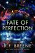 Fate of Perfection (Finding Paradise #1) by K.F. Breene