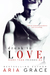 Drunk in Love (More Than Friends, #2) by Aria Grace