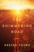 The Shimmering Road (Charlie Cates, #2) by Hester Young