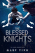 The Blessed Knights (The Angel Knights, #2) by Mary Ting