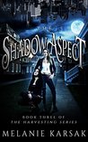 The Shadow Aspect (The Harvesting, #2)