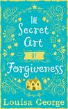 The Secret Art of Forgiveness cover