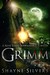 Grimm (The Temple Chronicles, #3) by Shayne Silvers