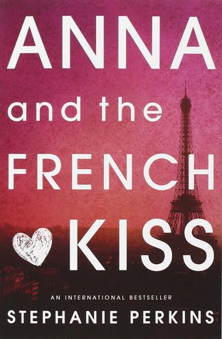 Anna and the French Kiss (Anna and the French Kiss, #1)