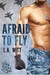 Afraid to Fly (Anchor Point #2) by L.A. Witt