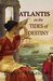 Atlantis On the Tides of Destiny (Atlantis The Antediluvian Chronicles, # 2) by Jennifer McKeithen