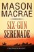 Six-Gun Serenade by Mason Macrae