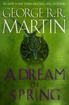 A Dream of Spring by George R.R. Martin