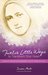 Twelve Little Ways to Transform Your Heart Lessons in Holiness and Evangelization from St. Thérèse of Lisieux by Susan Muto