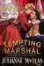 Tempting the Marshal (Dodge City Brides, #2) by Julianne MacLean