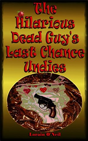 Ebook para razonamiento lógico descargar gratis The Hilarious Dead Guy's Last Chance Undies