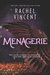 Menagerie (Menagerie, #1) by Rachel Vincent