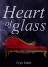 Heart of Glass (Glass Trilogy, #1)