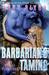 Barbarian’s Taming (Ice Planet Barbarians, #8) by Ruby Dixon