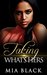 Taking What's Hers (Love & Deceit Book 1) by Mia Black