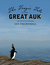 The Tragic Tale of the Great Auk by Jan Thornhill