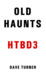 Old Haunts by Dave Turner
