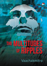 The Multitudes of Ripples
