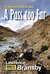 A Pass Too Far Travels in Central Asia by Lawrence Bransby