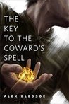 The Key to the Coward's Spell cover