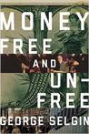 Money: Free and Unfree