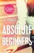 Absolute Beginners (Absolute, #1) by S.J. Hooks