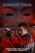 INCOGNITO by Khaled Talib