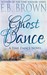 Ghost Dance (Time Dance #1) by E.B. Brown