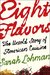 Eight Flavors: The Untold Story of American Cuisine