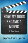 How My Book Became a Movie: A True Story cover