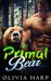 Primal Bear (Shadowlands Bear Shifters, #1) by Olivia Harp