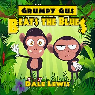 Grumpy Gus Beats the Blues EPUB MOBI - por Dale Lewis