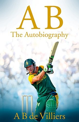 Ab De Villiers The Autobiography By A B 31869989