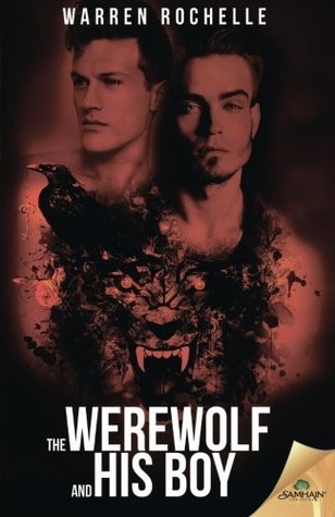 The Werewolf and His Boy by Warren Rochelle