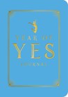 The Year of Yes Journal The Year of Yes Journal