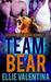 Team Bear by Ellie Valentina