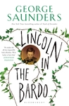 Lincoln in the Bardo by George Saunders Lincoln in the Bardo by George Saunders