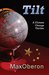 Tilt a Climate Change Ecothriller Conspiracy about Mining in Antarctica by Max Oberon